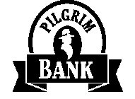 PILGRIM BANK