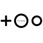 TOO TOO DESIGN