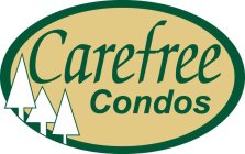 CAREFREE CONDOS