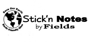 STICK'N NOTES BY FIELDS EARTH FRIENDLY GLUE SAVE OUR EARTH