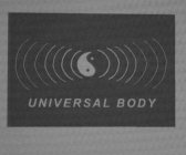 UNIVERSAL BODY