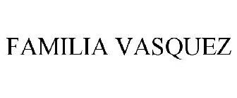 FAMILIA VASQUEZ