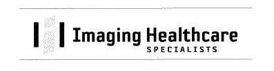 |I| IMAGING HEALTHCARE SPECIALISTS