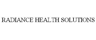 RADIANCE HEALTH SOLUTIONS