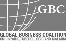 GBC GLOBAL BUSINESS COALITION ON HIV/AIDS, TUBERCULOSIS AND MALARIA