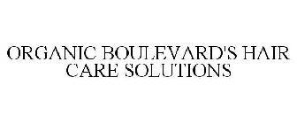 ORGANIC BOULEVARD'S HAIR CARE SOLUTIONS