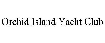 ORCHID ISLAND YACHT CLUB