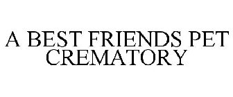 A BEST FRIENDS PET CREMATORY