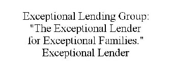 EXCEPTIONAL LENDING GROUP: 