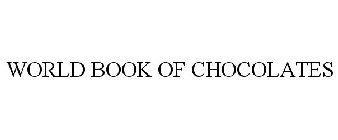 WORLD BOOK OF CHOCOLATES