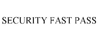 SECURITY FAST PASS