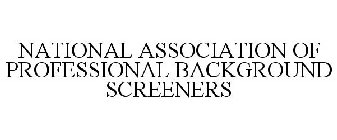 NATIONAL ASSOCIATION OF PROFESSIONAL BACKGROUND SCREENERS