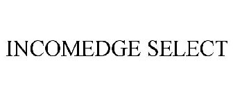 INCOMEDGE SELECT