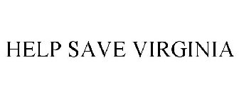 HELP SAVE VIRGINIA