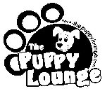 THE PUPPY LOUNGE WWW.THEPUPPYLOUNGE.COM