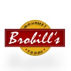 BROBILL'S GOURMET FOODS