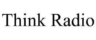 THINK RADIO