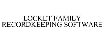 LOCKET FAMILY RECORDKEEPING SOFTWARE