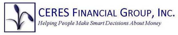 CERES FINANCIAL GROUP, INC. HELPING PEOPLE MAKE SMART DECISIONS ABOUT MONEY