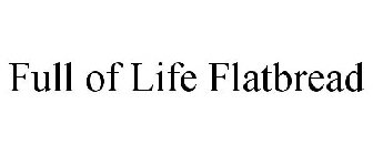 FULL OF LIFE FLATBREAD
