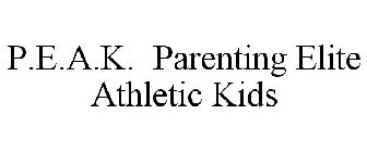 P.E.A.K. PARENTING ELITE ATHLETIC KIDS