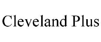 CLEVELAND PLUS