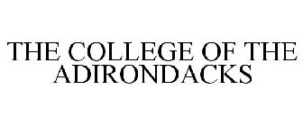 THE COLLEGE OF THE ADIRONDACKS