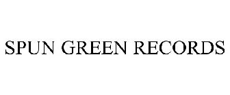 SPUN GREEN RECORDS