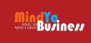 MIND YA BUSINESS - APPAREL FOR MOVERS &SHAKERS