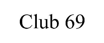 CLUB 69