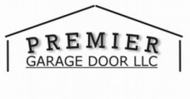 PREMIER GARAGE DOOR LLC