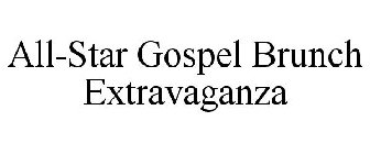 ALL-STAR GOSPEL BRUNCH EXTRAVAGANZA