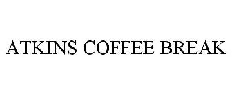 ATKINS COFFEE BREAK