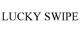 LUCKY SWIPE