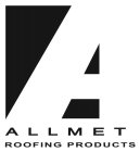 A ALLMET ROOFING PRODUCTS