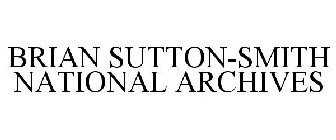 BRIAN SUTTON-SMITH NATIONAL ARCHIVES