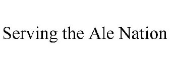 SERVING THE ALE NATION