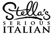 STELLA'S SERIOUS ITALIAN