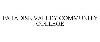 PARADISE VALLEY COMMUNITY COLLEGE