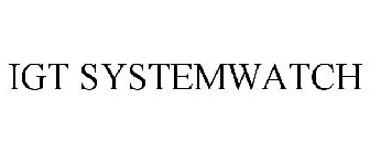IGT SYSTEMWATCH