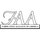 FAA FABRICATING ALLIANCE OF AMERICA