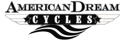 AMERICAN DREAM CYCLES