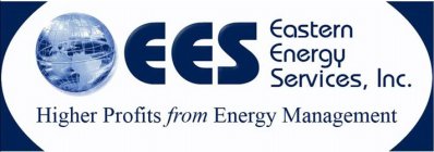 EES EASTERN ENERGY SERVICES, INC. HIGHER PROFITS FROM ENERGY MANAGEMENT