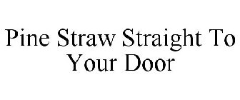 PINE STRAW STRAIGHT TO YOUR DOOR