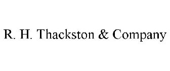 R. H. THACKSTON & COMPANY