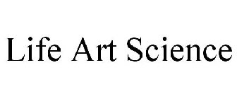 LIFE ART SCIENCE