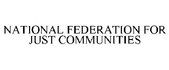 NATIONAL FEDERATION FOR JUST COMMUNITIES