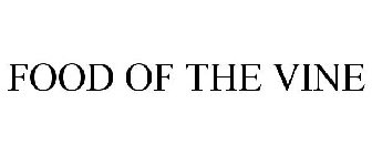 FOOD OF THE VINE