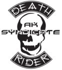 AK SYNDICATE DEATH RIDER