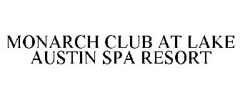 MONARCH CLUB AT LAKE AUSTIN SPA RESORT